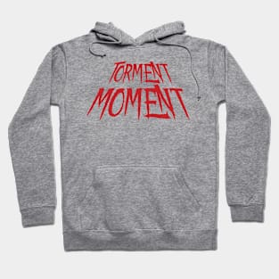 Torment Moment Hoodie